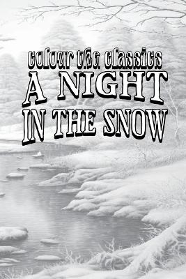 A Night in the Snow -  Colour the Classics