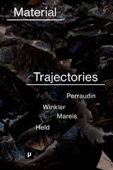 Material Trajectories - 