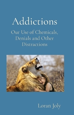 Addictions - Loran Joly