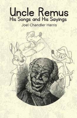 Uncle Remus - Joel Chandler Harris