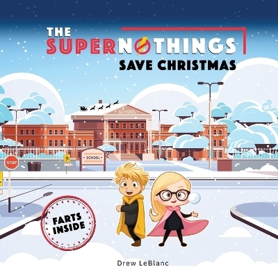 The Supernothings Save Christmas - Drew LeBlanc