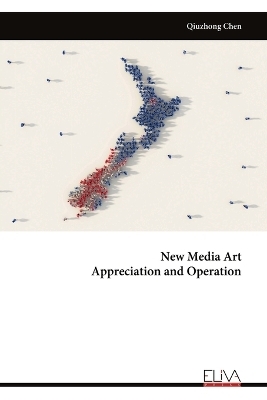 New Media Art Appreciation and Operation - Qiuzhong Chen