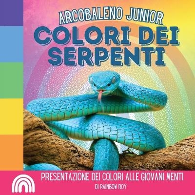 Arcobaleno Junior, Colori dei Serpenti - Rainbow Roy