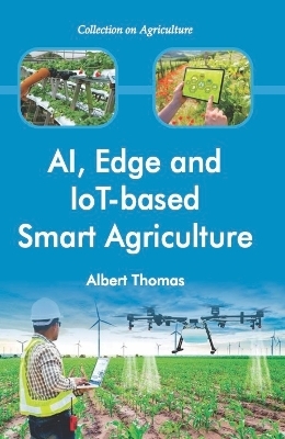 Collection on Agriculture: AI, Edge and IoT-based Smart Agriculture - 