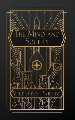 The Mind and Society - Vilfredo Pareto