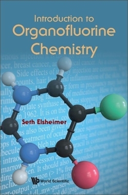 Introduction To Organofluorine Chemistry - Seth Elsheimer