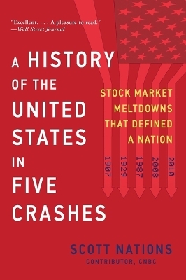 A History of the United States in Five Crashes - Scott Nations