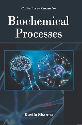 Collection on Chemsitry: Biochemical processes - 