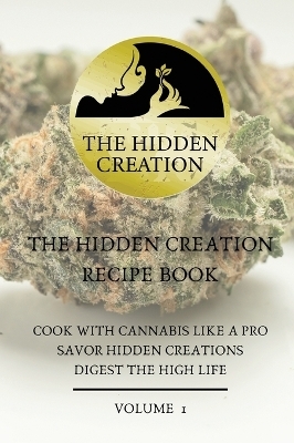 The Hidden Creation Recipe Book - Annmarie Sparks, Tarik Sparks