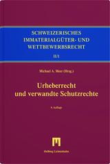 Urheberrecht und verwandte Schutzrechte - Meer, Michael A.; Heinrich, Ulrike I.; Konrad, Sabrina; Wittweiler, Bernhard; Cherpillod, Ivan; Dessemontet, François; Hilty, Reto M.; Meer, Michael A.; Mosimann, Peter