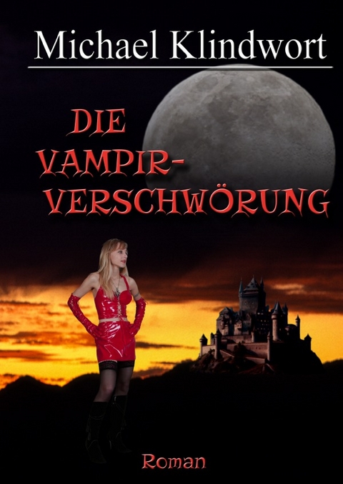 Die Vampirverschwörung - Michael Klindwort