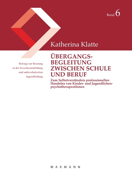 Übergangsbegleitung zwischen Schule und Beruf - Katherina Klatte