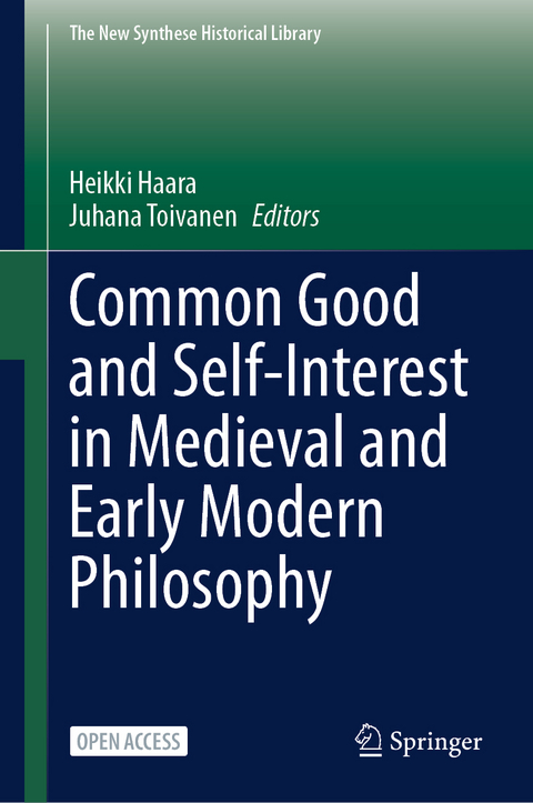 Common Good and Self-Interest in Medieval and Early Modern Philosophy - 