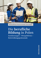 Die berufliche Bildung in Polen - Mareike Menzel, Thomas Schröder, Sven Schulte