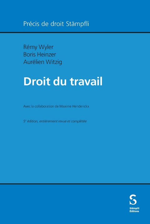 Droit du travail - Rémy Wyler, Boris Heinzer, Aurélien Witzig