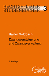 Zwangsversteigerung und Zwangsverwaltung - Rainer Goldbach