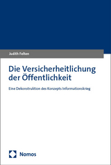 Die Versicherheitlichung der Öffentlichkeit - Judith Felten