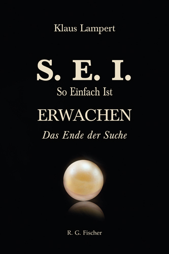 S. E. I. So einfach ist Erwachen - Klaus Lampert