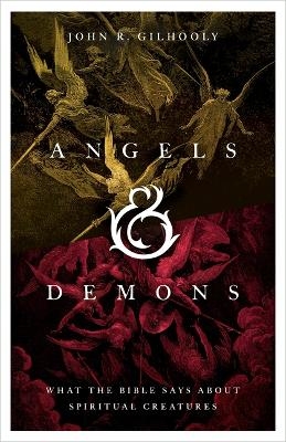 Angels & Demons - John R. Gilhooly