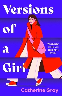 Versions of a Girl - Catherine Gray,  Welbeck Publishing Group