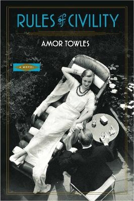 Rules of Civility - Amor Towles