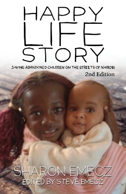 The Happy Life Story (2nd Edition) - Sharon Emecz, Steve Emecz