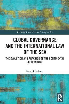 Global Governance and the International Law of the Sea - Shani Friedman