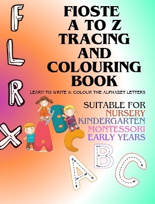 Fioste  a to z Tracing and Colouring book - Peter Jegede