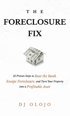 The Foreclosure Fix - Dj Olojo