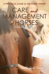 Care and Management of Horses - Thomas, Heather Smith