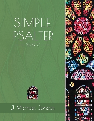 Simple Psalter for Year C - J. Michael Joncas