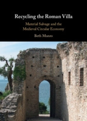 Recycling the Roman Villa - Beth Munro