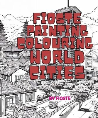 Fioste painting Colouring world cities - Peter Jegede