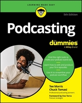 Podcasting For Dummies - Morris, Tee; Tomasi, Chuck