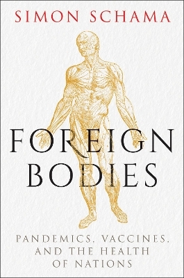 Foreign Bodies - Simon Schama