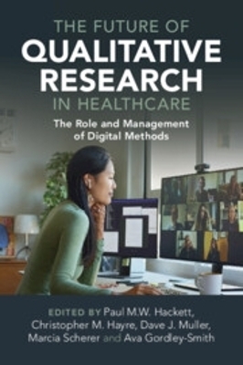 The Future of Qualitative Research in Healthcare - 