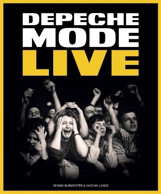 Depeche Mode: Live - Dennis Burmeister, Sascha Lange