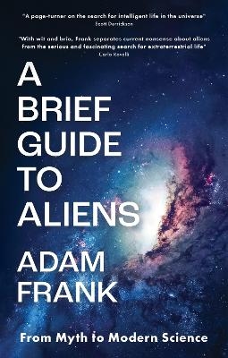 A Brief Guide to Aliens - Adam Frank