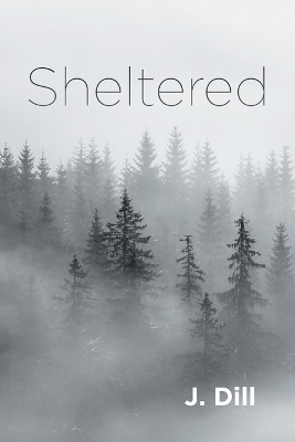 Sheltered - J Dill