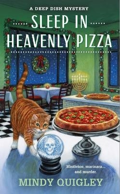 Sleep in Heavenly Pizza - Mindy Quigley