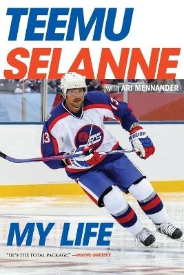 My Life - Teemu Selanne, Ari Mennander