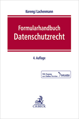 Formularhandbuch Datenschutzrecht - Koreng, Ansgar; Lachenmann, Matthias