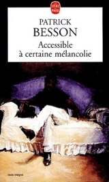 Accessible a certaine melancolie - Besson, Patrick