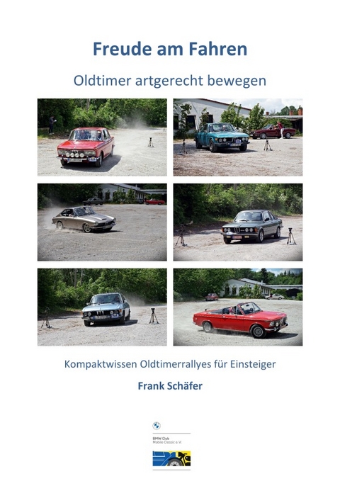 Freude am Fahren - Oldtimer artgerecht bewegen - Frank Schäfer