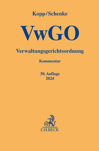 Verwaltungsgerichtsordnung: VwGO - Wolf-Rüdiger Schenke; Ferdinand O. Kopp