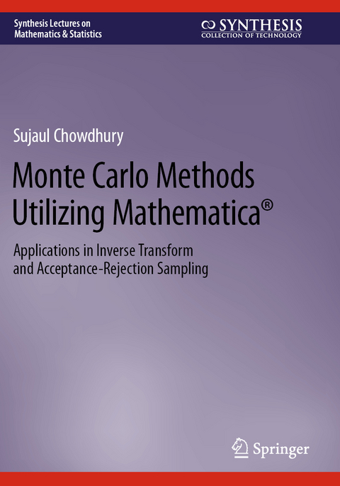 Monte Carlo Methods Utilizing Mathematica® - Sujaul Chowdhury