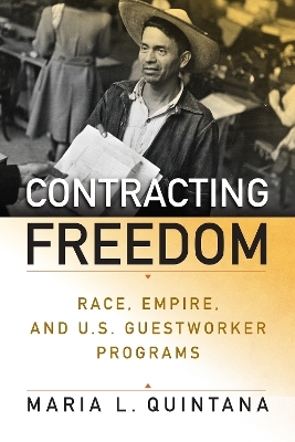 Contracting Freedom - Maria L. Quintana