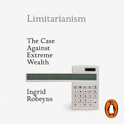 Limitarianism - Ingrid Robeyns