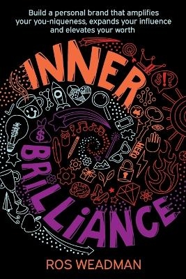 Inner Brilliance - Ros Weadman