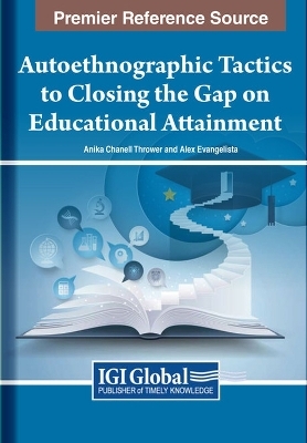 Autoethnographic Tactics to Closing the Gap on Educational Attainment - 